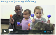 Click image for a video clip of a Sprouting Melodies class in action Click image for a video clip of a Sprouting Melodies class in action