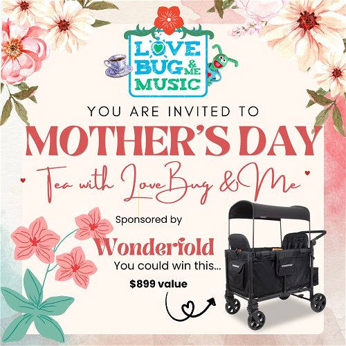 A Mother's Day Tea Event w/LoveBug & Me (ADULT TICKET)