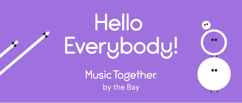 Hello Everybody! Music Together by the Bay