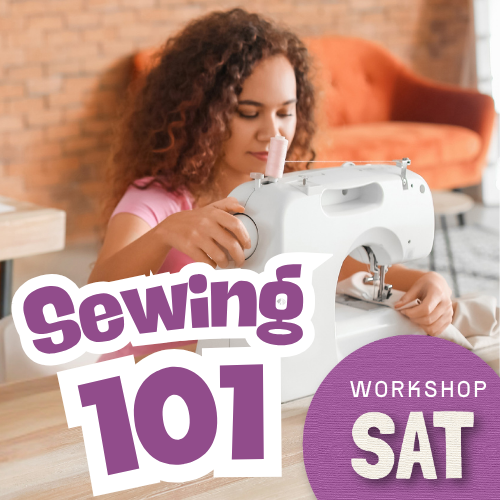 Sewing 101 Workshop (Sat)