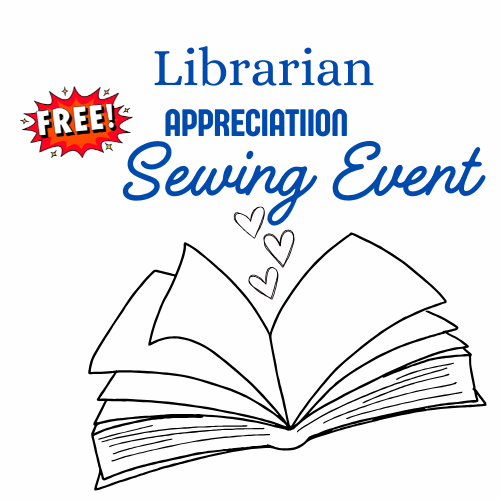 Librarian Appreciation Sewing Event