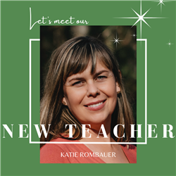 Women with brown hair, smiling. Text: Let's meet our new teacher Katie Rombauer