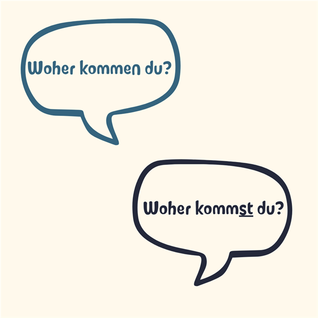 Two speech bubbles showing a correction in progress. The first, in teal, reads "Woher kommen du?" The second, in dark blue, reads "Woher kommst du?" with the corrected verb ending underlined.
