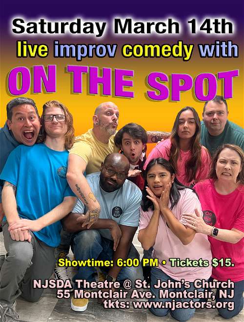 NJSDA PRESENTS: ON THE SPOT! • LIVE IMPROV COMEDY SHOW!