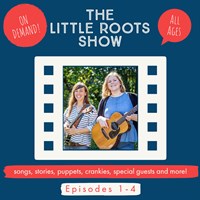 The Little Roots Show! Fall Archives 1-4
