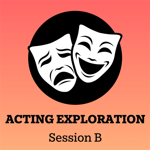 Acting Exploration - Session B