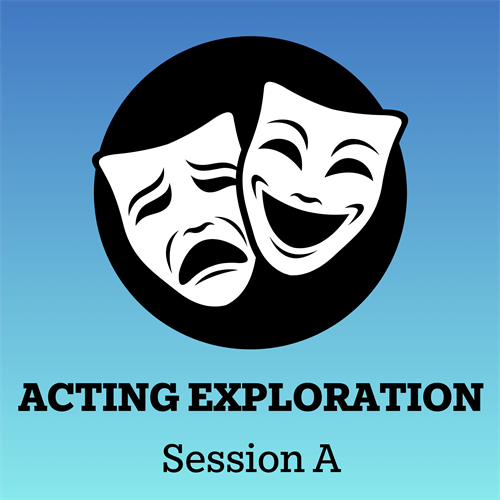 Acting Exploration - Session A