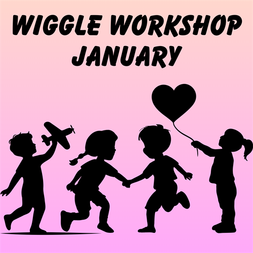 Wiggle Workshop January