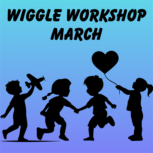 Wiggle Workshop March