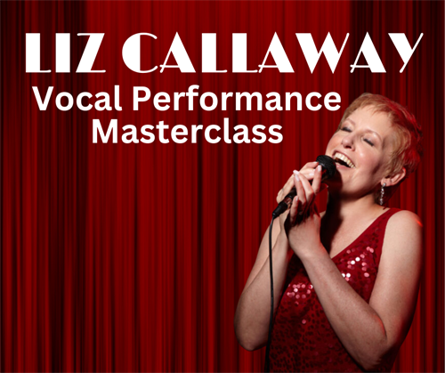 Liz Callaway Vocal Performance Masterclass