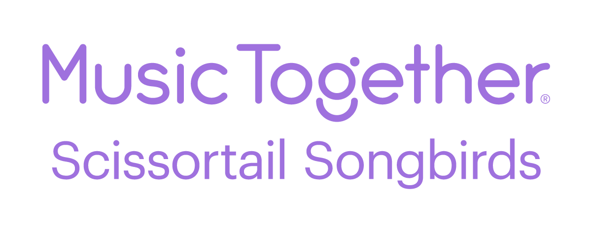 Music Together Scissortail Songbirds